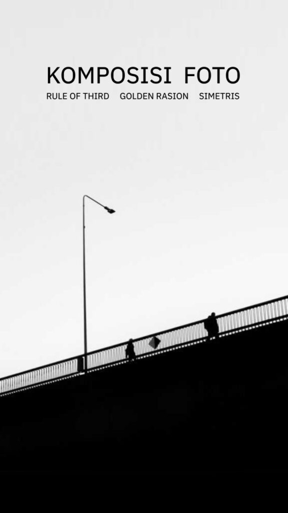 Komposisi Dasar dalam Fotografi